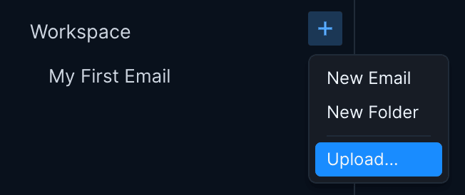 Up close image of the file editor, which contains a single file. There is a plus icon in the upper right, which has been clicked, revealing a menu. The menu contains three options: "New Email", "New Folder", and "Upload". The Upload option is selected.
