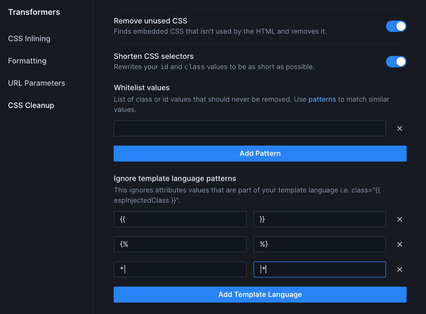 Up close image of the Transformers pane, with the CSS Cleanup section open. The "Remove unused CSS" toggle has been switched, revealing additional options. One of these options is "Ignore template language patterns", with the description "This ignores attributes values that are a part of your template language i.e. class={{ espInjectedClass }}". Below are several rows of editable text fields. Each row has two text fields. The first row has {{ and }}. The second row has {% and %}. The third row has *| and |*. Beneath is a button labeled "Add Template Language".